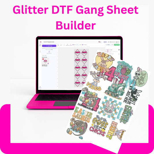 Glitter DTF Gang Sheet Builder